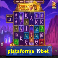 plataforma 19bet